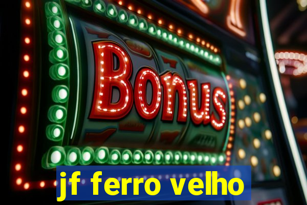 jf ferro velho